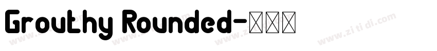 Grouthy Rounded字体转换